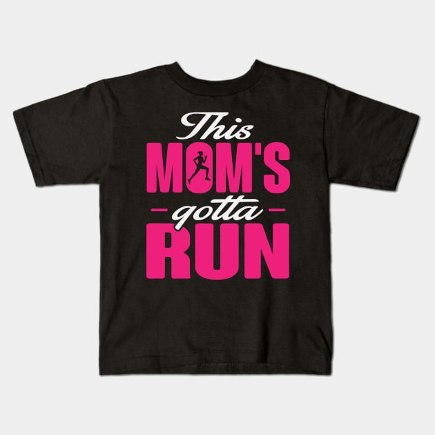 This Mom's Gotta Run Kids T-Shirt by BANWA